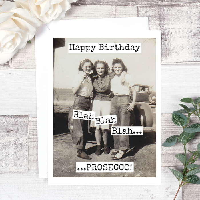 Blah Blah Blah Prosecco! Birthday Card. 502