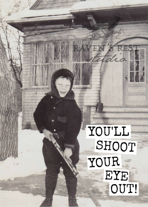 You'll Shoot Your Eye Out! Christmas Card.