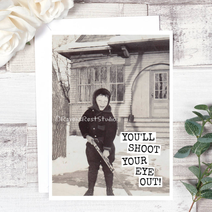 You'll Shoot Your Eye Out! Christmas Card.