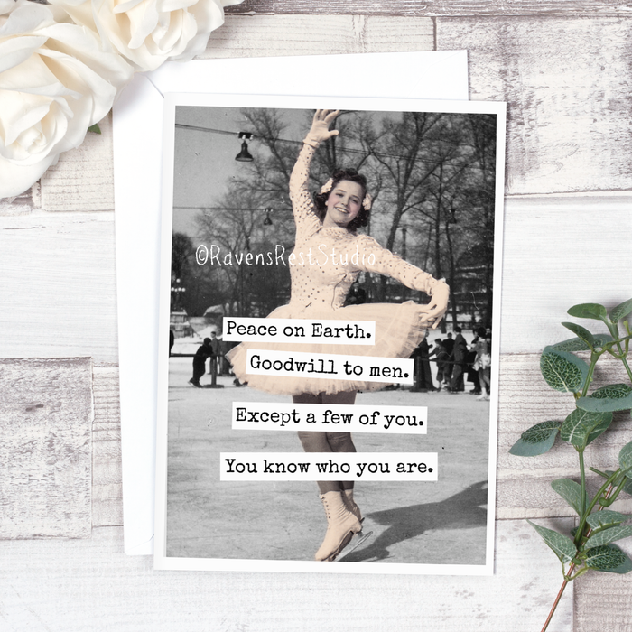 Peace On Earth. Goodwill To Men. Except A Few Of You...