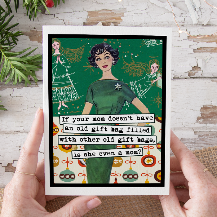 Funny Christmas Card. If Your Mom Doesn't Have An Old Gift..