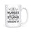 Nurses Can't Fix Stupid | 15oz Mug