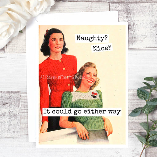 Naughty? Nice? It Could Go Either Way. Christmas Card.