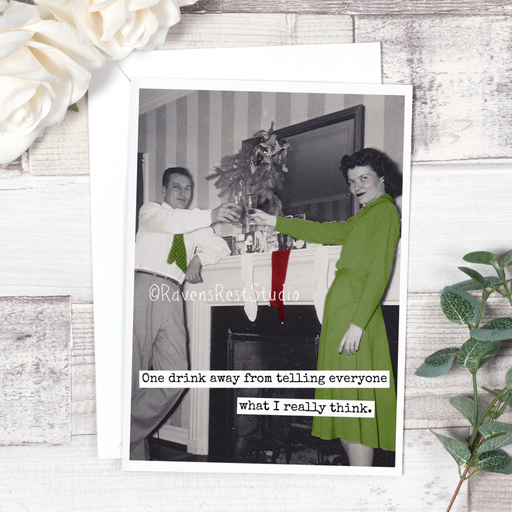 One Drink Away From Telling Everyone What I Really Think.