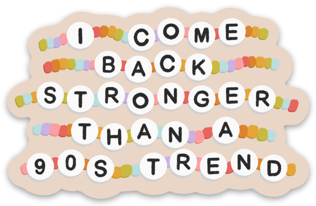 Stronger Than A 90s Trend Sticker 3x1.9in