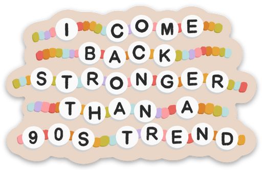 Stronger Than A 90s Trend Sticker 3x1.9in