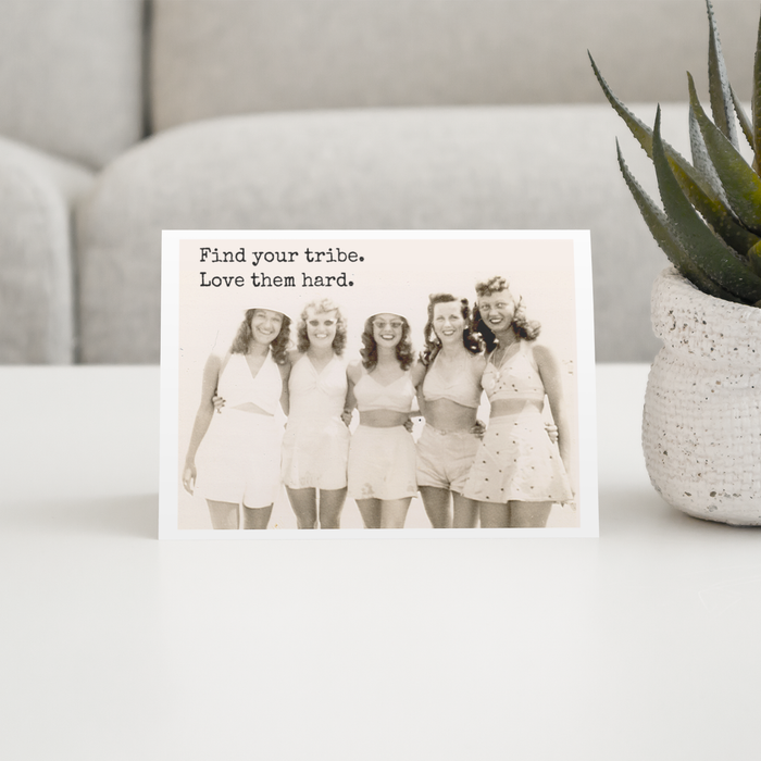 Friendship Card. Find Your Tribe. Love Them Hard. Vintage.
