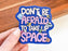 Take Up Space Sticker