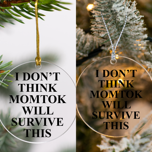 Mom Tok Survive This Acrylic Ornament | Secret Lives Mormon