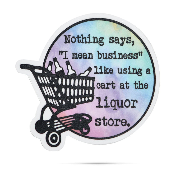 Nothing says I mean business like using a cart vinyl sticker