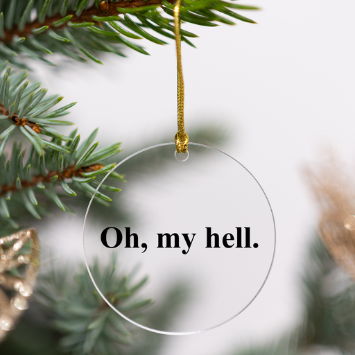 Oh, my hell Acrylic Ornament | Secret Lives Mormon