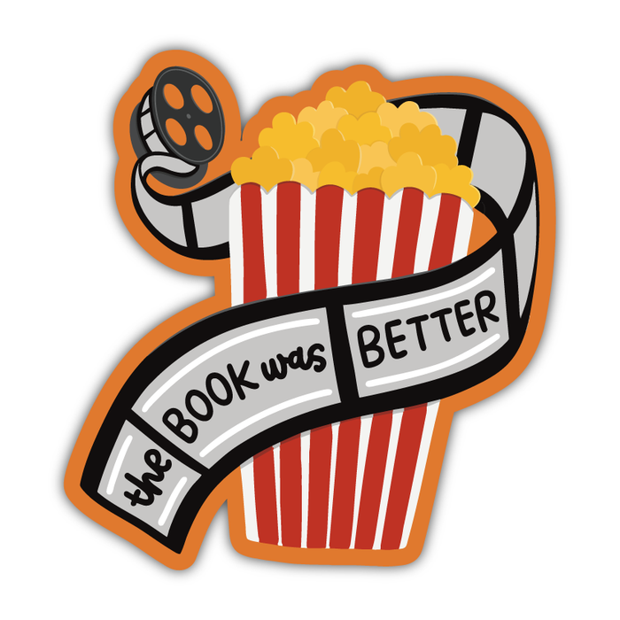 The Book Was Better Sticker | Bookish Vinyl Sticker