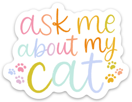 Ask Me About My Cat Sticker 3x2.3in