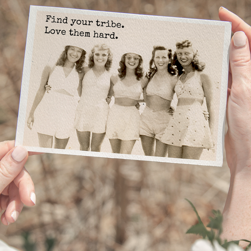 Friendship Card. Find Your Tribe. Love Them Hard. Vintage.