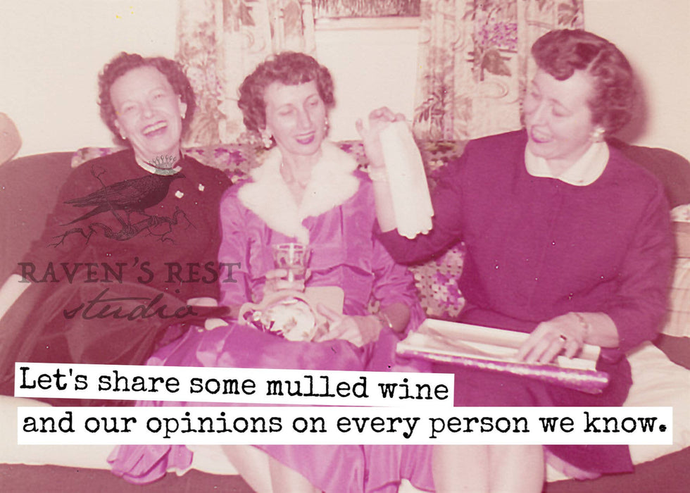 Let's Share Some Mulled Wine And Our Opinions...