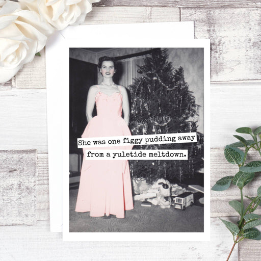 She Was One Figgy Pudding Away From A Yuletide Meltdown.