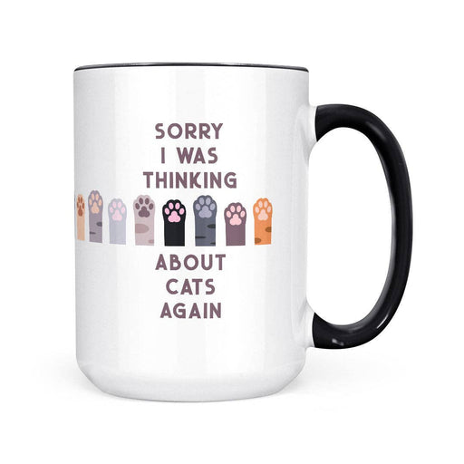 Sorry I Was Thinking - Cats | 15oz Mug