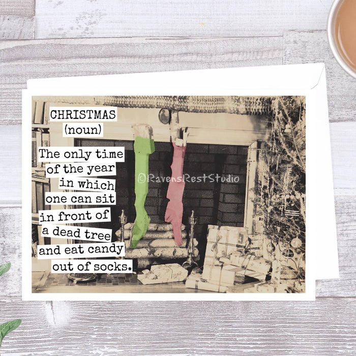 CHRISTMAS (noun) The Only Time Of The Year In Which One Can