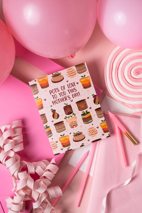 Pots Of Love To You This Mother's Day - Greeting Card