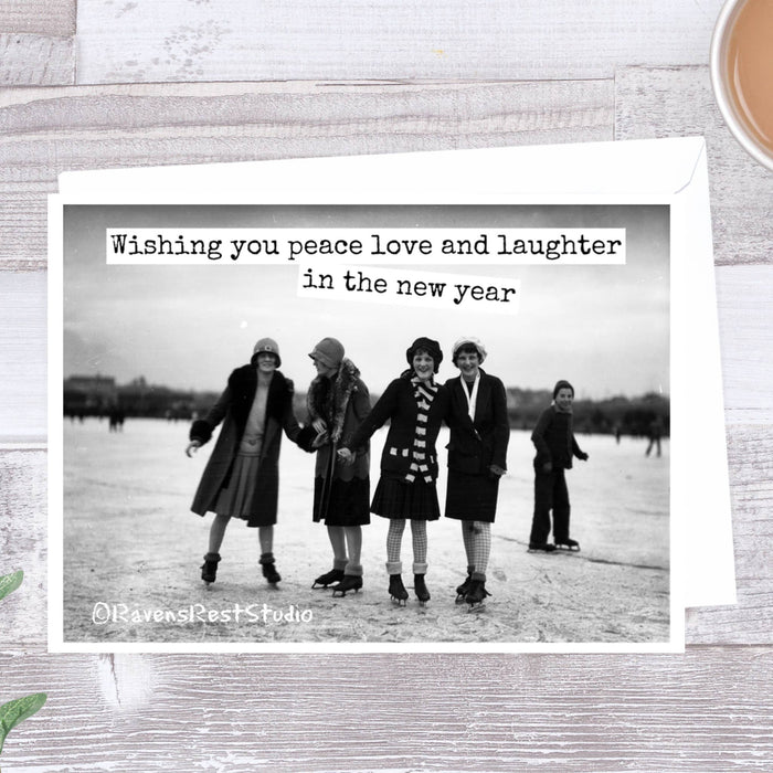 Wishing You Peace Love and Laughter In The New Year. Card.
