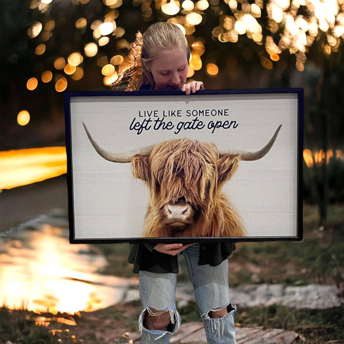 Live Like Someone Left The Gate Open | Wood Sign