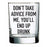 Don't Take Advice From Me | 14oz Liquor Glass