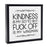 Kindness Is My Go To | Wood Sign