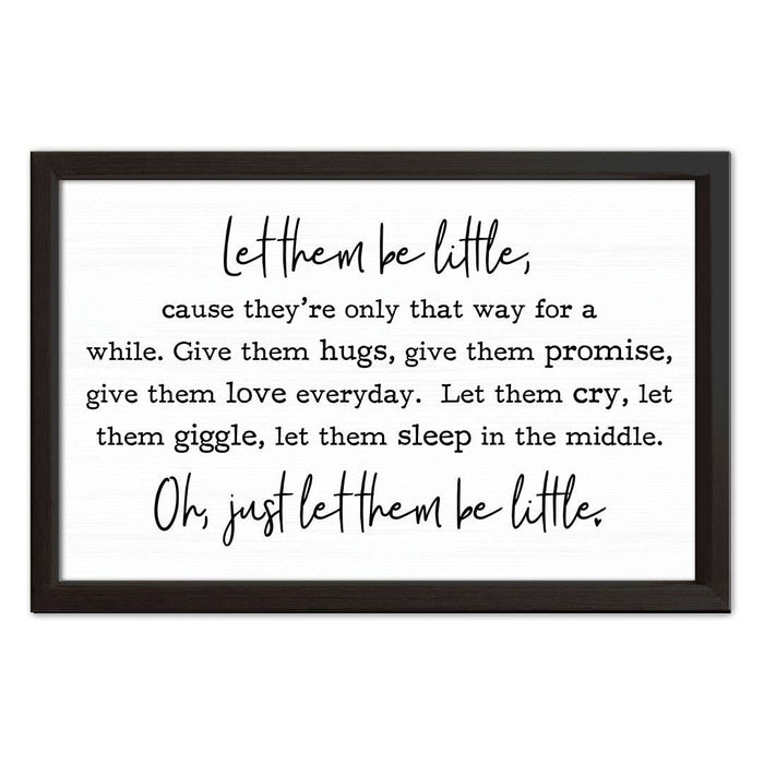 Let Them Be Little | Wood Sign