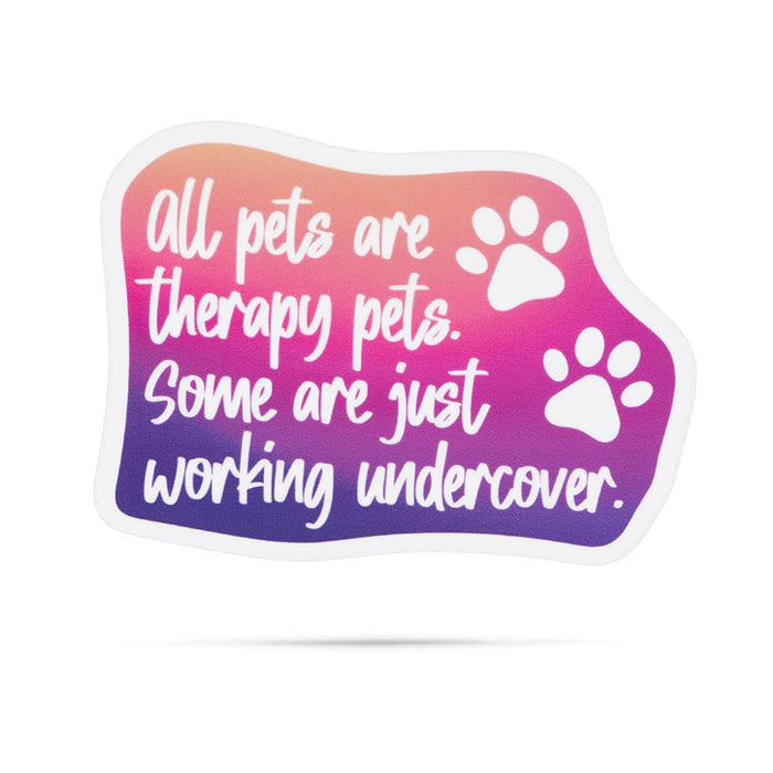 All pets are therapy pets Some are undercover stickers