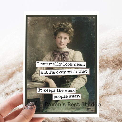Greeting Card. Vintage Style. I Naturally Look Mean...