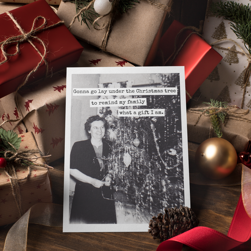 Gonna Go Lay Under The Christmas Tree To Remind My Family...