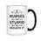 Nurses Can't Fix Stupid | 15oz Mug
