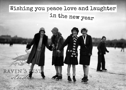 Wishing You Peace Love and Laughter In The New Year. Card.