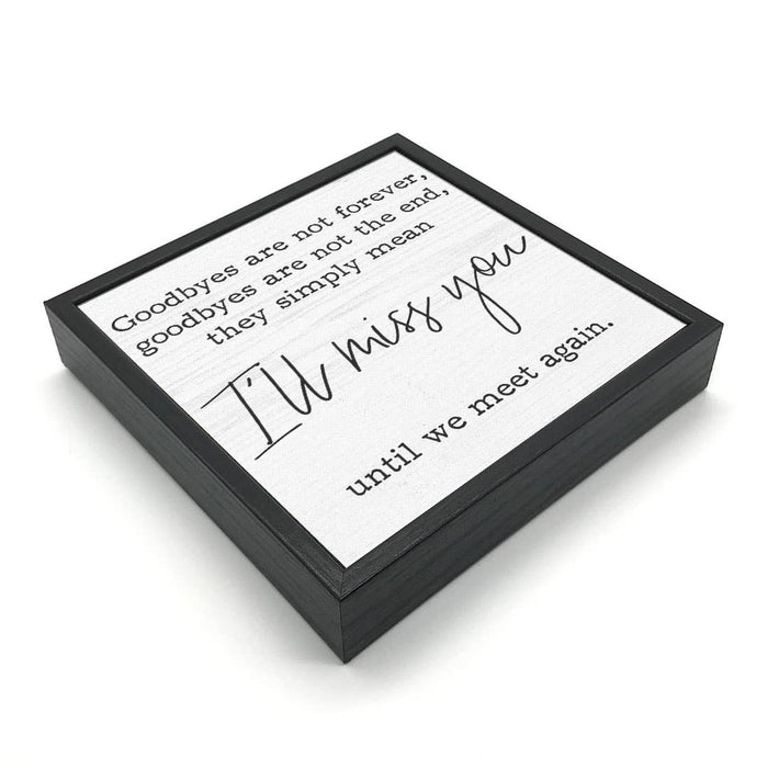 Goodbyes Are Not Forever | Wood Sign