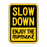 Slow Down Enjoy The Moment Sticker
