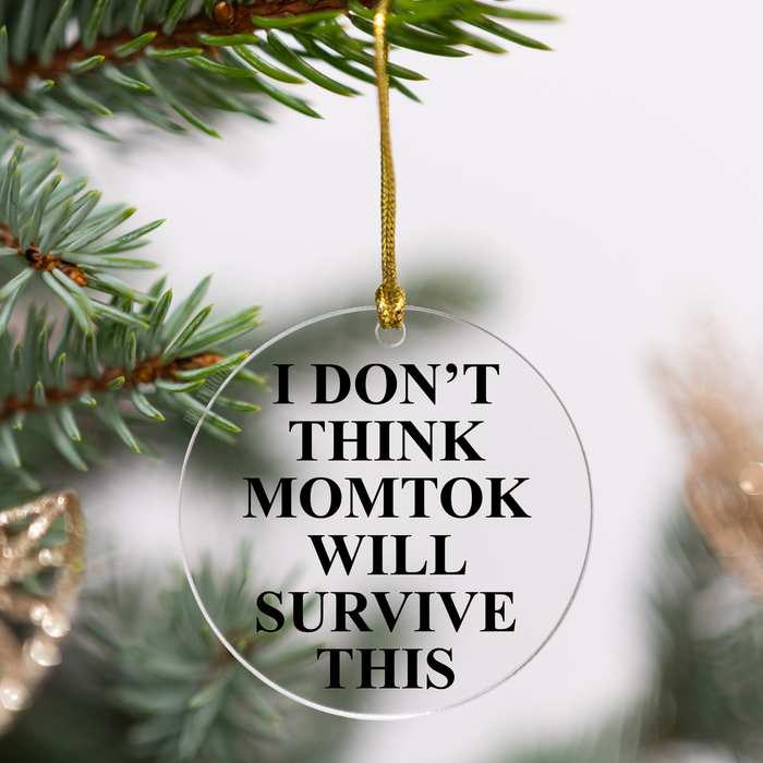 Mom Tok Survive This Acrylic Ornament | Secret Lives Mormon