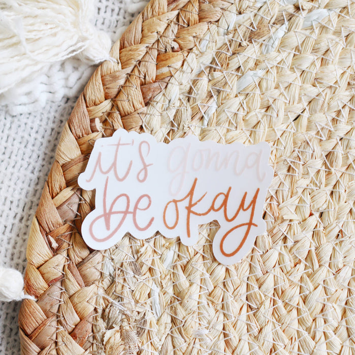 It's Gonna Be Okay Sticker, 3x2in