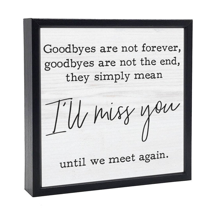 Goodbyes Are Not Forever | Wood Sign