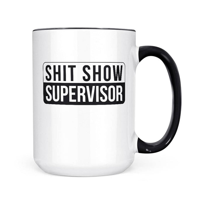Shit Show Supervisor | 15oz Mug