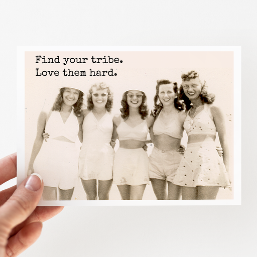 Friendship Card. Find Your Tribe. Love Them Hard. Vintage.