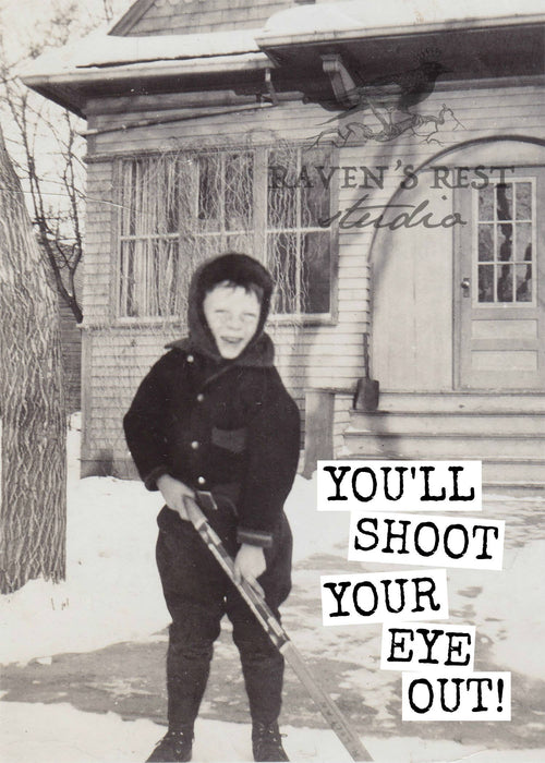 You'll Shoot Your Eye Out! Christmas Card.