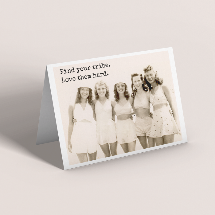 Friendship Card. Find Your Tribe. Love Them Hard. Vintage.