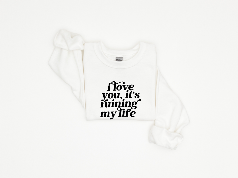 I love you, It’s Ruining my ADULT Sweatshirt | Taylor Swift