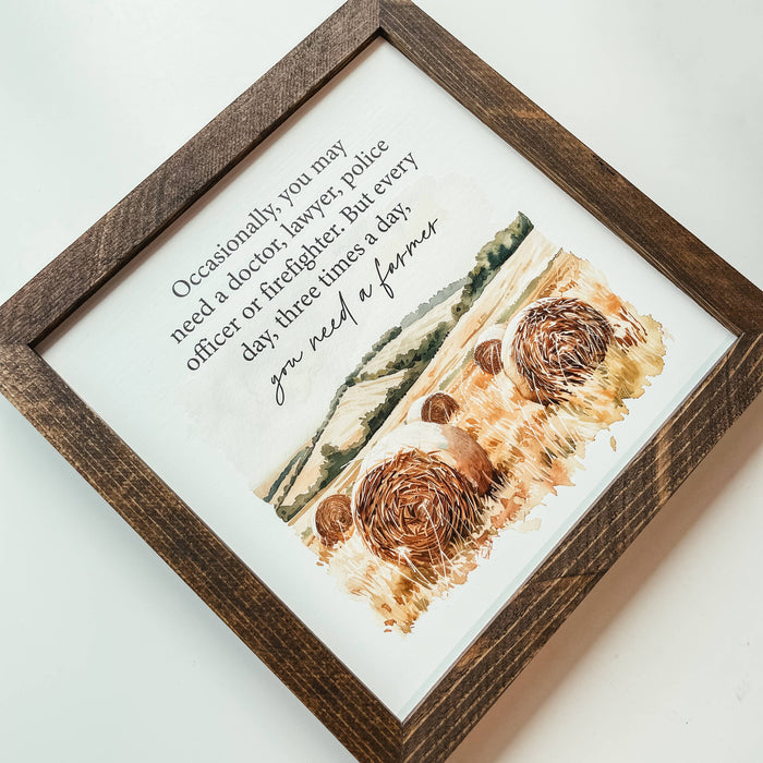 Three Times A Day You Need A Farmer Framed Wood Sign