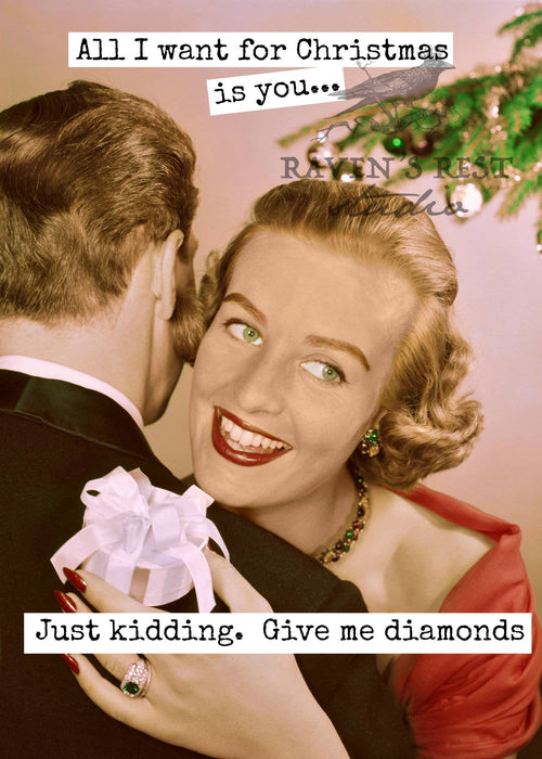 All I Want For Christmas Is You... Just Kidding. Give Me...