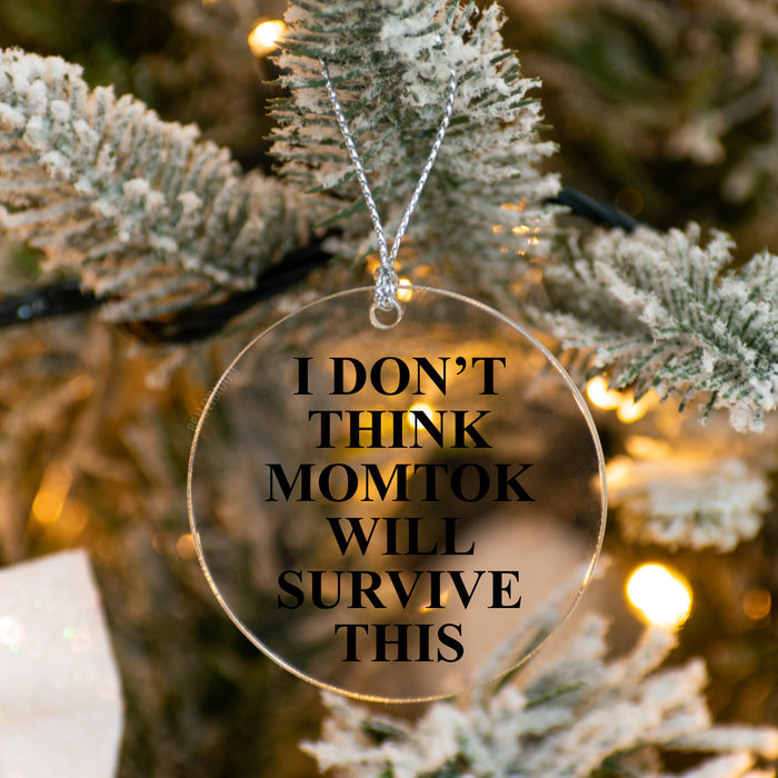 Mom Tok Survive This Acrylic Ornament | Secret Lives Mormon