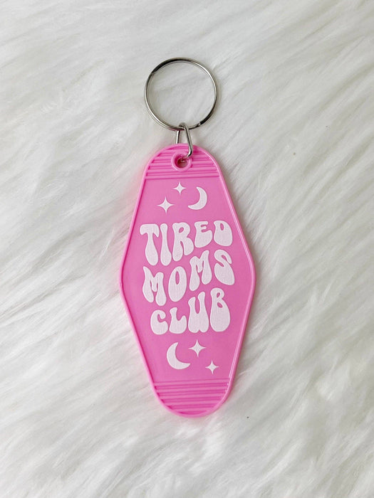 Tired Moms Club Pink Keychain