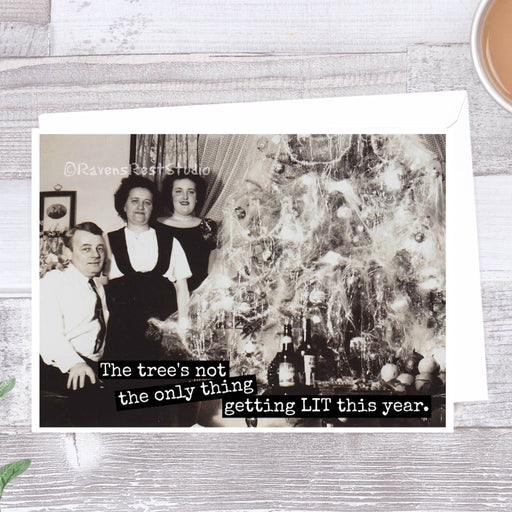The Tree's Not The Only Thing Getting LIT This Year. Card.