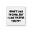 I Don't Like To Cook But I Like To Stir The Pot Magnet