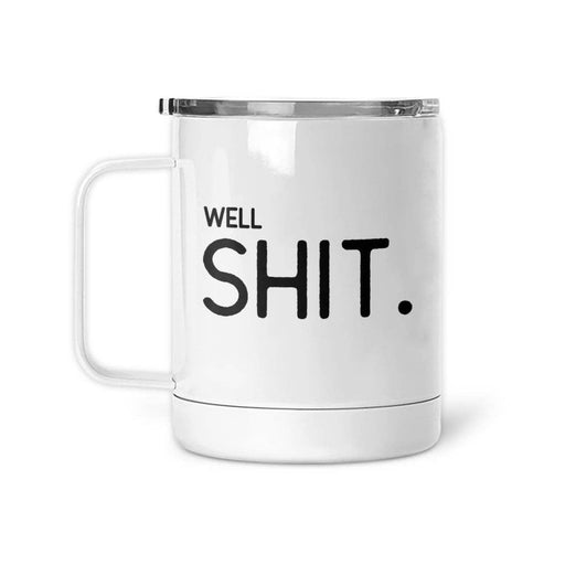 Well Shit | Thermal Mug